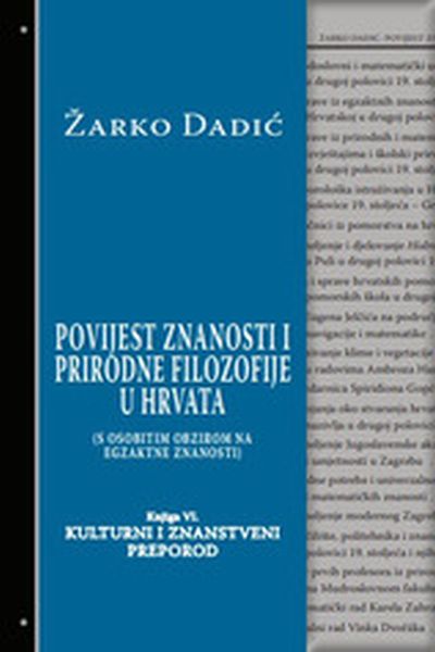 Povijest znanosti i prirodne filozofije u Hrvata, knjiga VI Žarko Paić Izvori